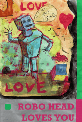 Robo Head Loves You - Tusche, Deckfarbe auf Papier robo head